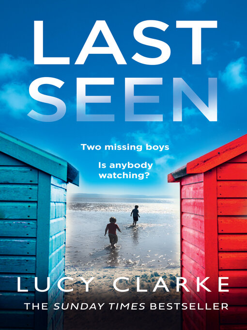 Title details for Last Seen by Lucy Clarke - Wait list
